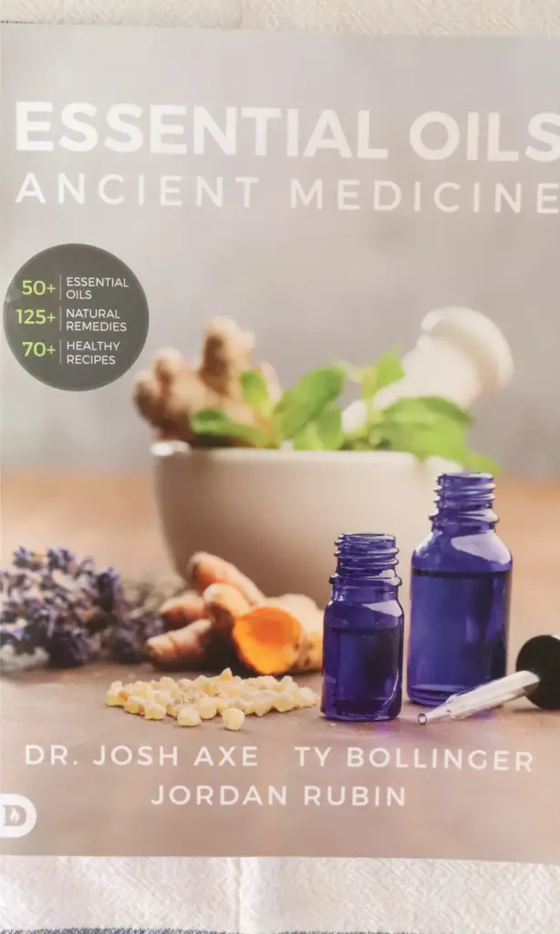 Essential Oils Ancient Medicine by Dr Josh Axe Ty Bollinger Jordan Rubin - homesteading books in 2020