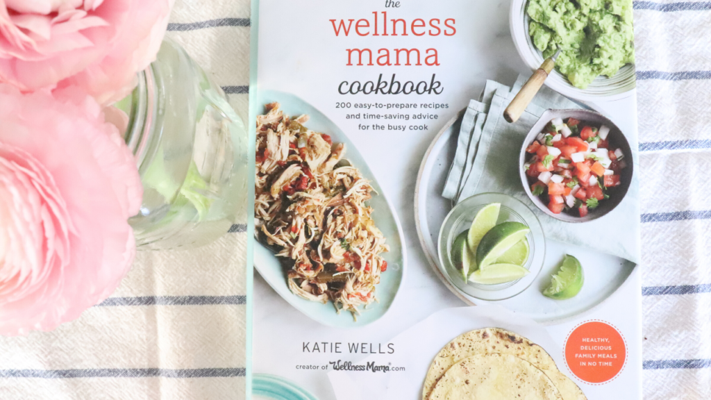 Wellness Mama Cookbook by Katie Wells - healthy recipes cookbook in 2020