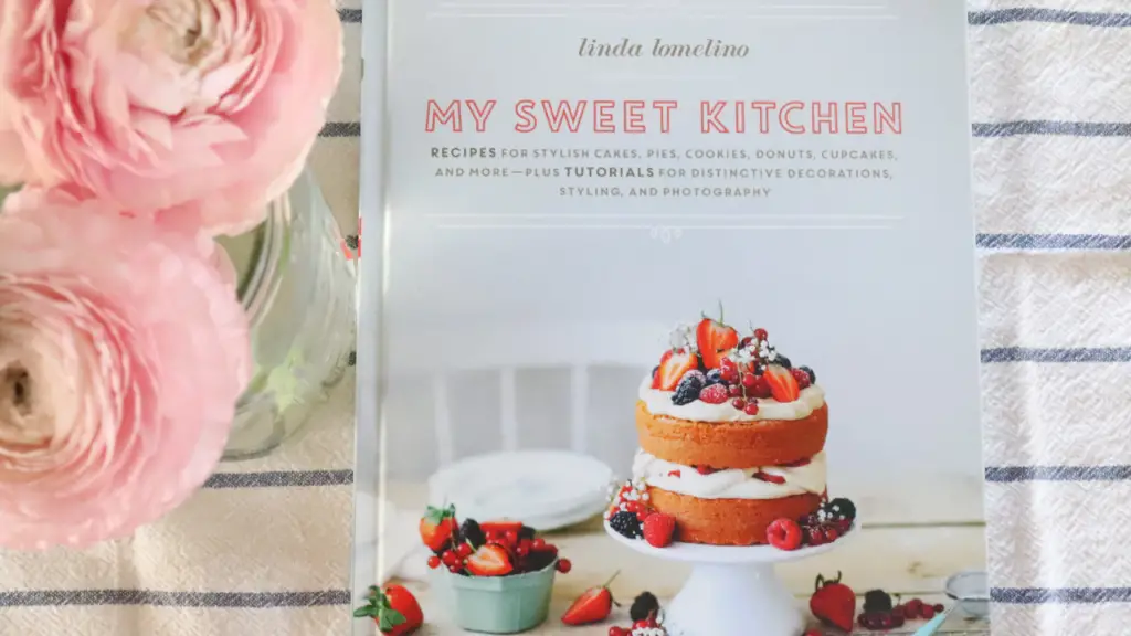 My Sweet Kitchen by Linda Lomelino - recipe books for the modern homesteader in 2020