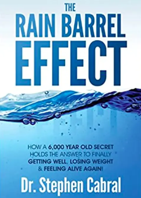 The Rain Barrel Effect by Dr Stephen Cabral - healthy living books in 2020