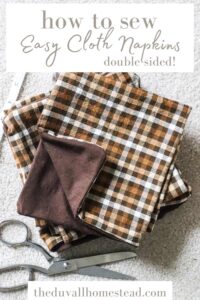 Easy Double Sided Cloth Napkin Tutorial - The Duvall Homestead