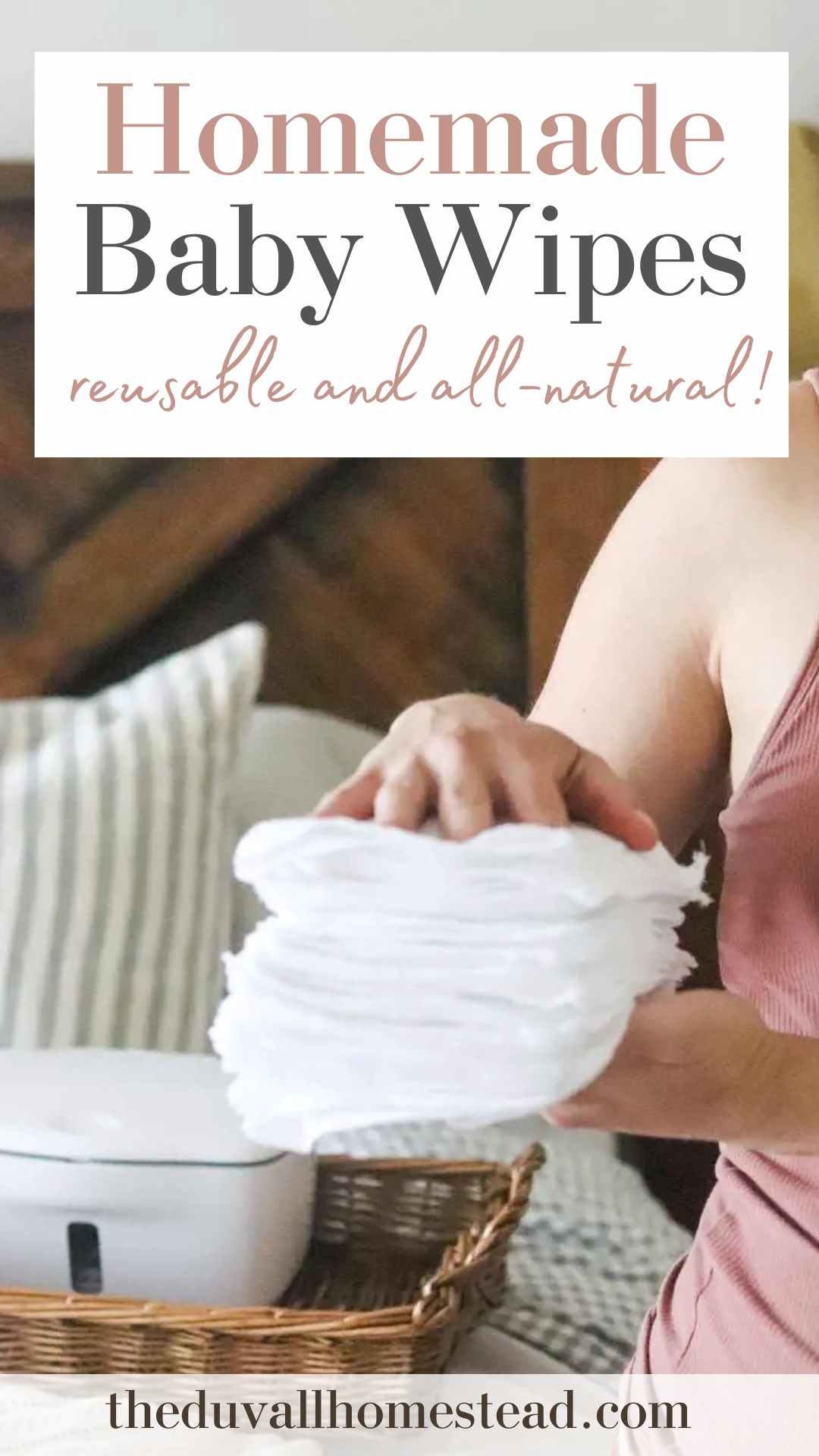 How To Make Homemade Baby Wipes - The Duvall Homestead