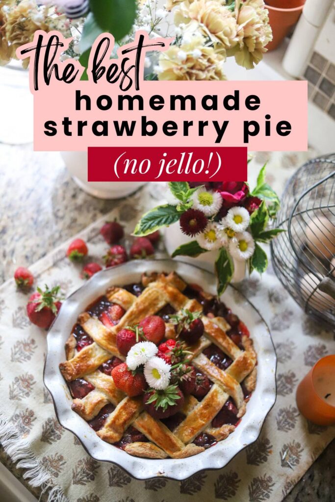 Learn how to make a classic homemade strawberry pie with fresh strawberries and a flaky crust — no Jello, no shortcuts. This easy, from-scratch summer pie is a family favorite!